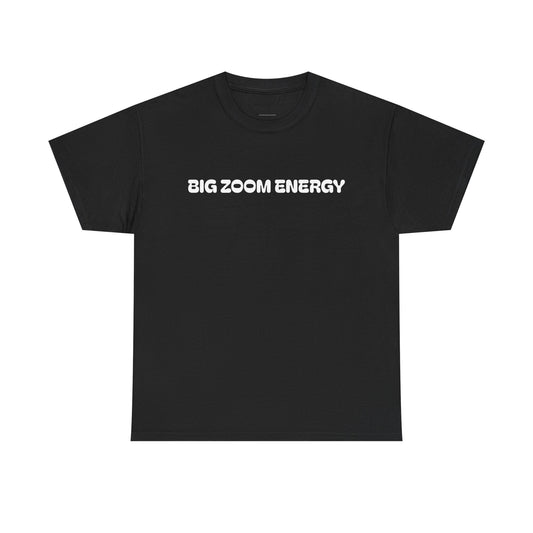 BIG ZOOM ENERGY Tee